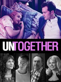 دانلود فیلم Untogether 201820035-729493196