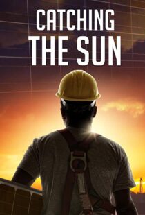 دانلود مستند Catching the Sun 20157170-609301572