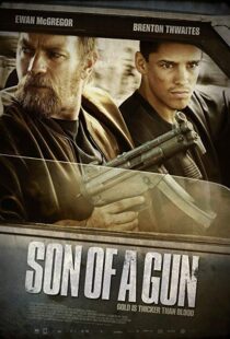 دانلود فیلم Son of a Gun 201419162-356400078