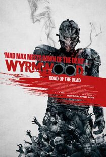 دانلود فیلم Wyrmwood: Road of the Dead 201419096-1217732927