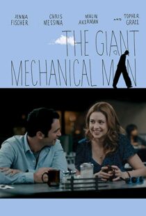 دانلود فیلم The Giant Mechanical Man 201212010-1943261066