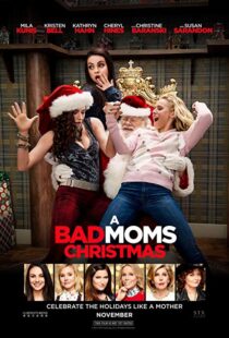 دانلود فیلم A Bad Moms Christmas 20179919-995059410