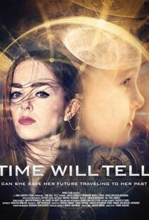دانلود فیلم Time Will Tell 20189130-641537356