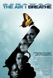 دانلود فیلم The Air I Breathe 200711472-1598246638