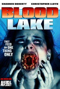 دانلود فیلم Blood Lake: Attack of the Killer Lampreys 201411380-1443189687