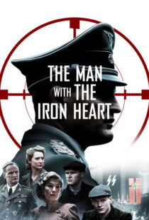 دانلود فیلم The Man with the Iron Heart 201721924-1989181391