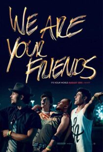دانلود فیلم We Are Your Friends 20153459-455344077
