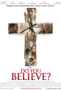 دانلود فیلم Do You Believe? 20154403-1086939032