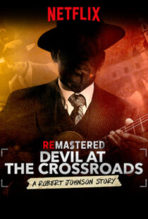 دانلود مستند ReMastered: Devil at the Crossroads 201918069-1455843028