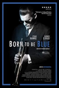 دانلود فیلم Born to Be Blue 201519619-785746195