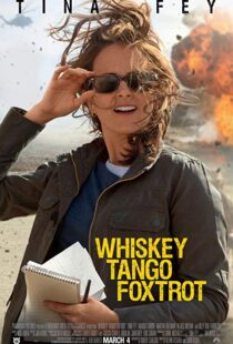 دانلود فیلم Whiskey Tango Foxtrot 20168938-360833155
