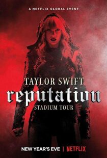 دانلود فیلم Taylor Swift: Reputation Stadium Tour 201820600-1199032197