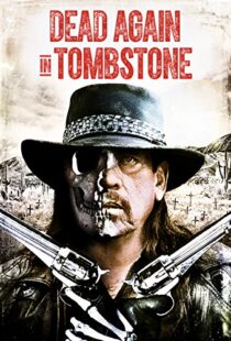 دانلود فیلم Dead Again in Tombstone 201719992-500209505