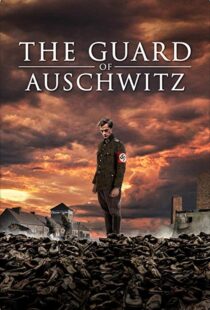 دانلود فیلم The Guard of Auschwitz 201810071-1619637710