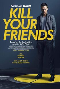 دانلود فیلم Kill Your Friends 201513758-68313241