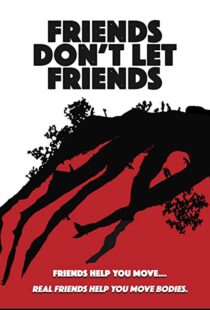 دانلود فیلم Friends Don’t Let Friends 20179427-284043528