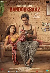 دانلود فیلم هندی Babumoshai Bandookbaaz 201719822-162705440