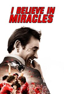 دانلود مستند I Believe in Miracles 201514754-849056359