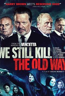 دانلود فیلم We Still Kill the Old Way 201421469-1071683650