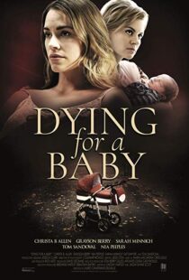 دانلود فیلم Dying for a Baby 201915710-380063785