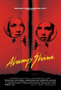 دانلود فیلم Always Shine 20169506-1279647695