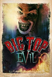 دانلود فیلم Big Top Evil 201912528-799682246