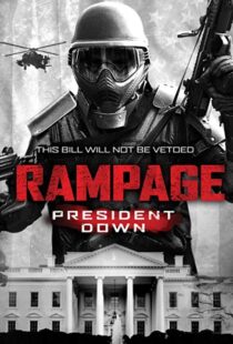 دانلود فیلم Rampage: President Down 201617601-456119620