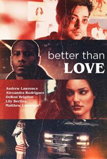 دانلود فیلم Better Than Love 201912303-1284320357
