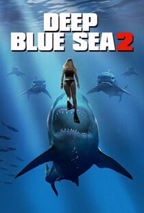 دانلود فیلم Deep Blue Sea 2 20187894-662278878