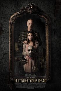 دانلود فیلم I’ll Take Your Dead 20189434-731124023