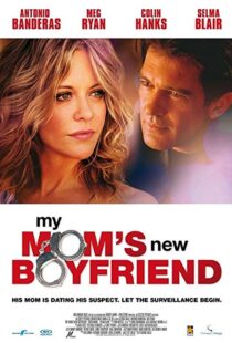 دانلود فیلم My Mom’s New Boyfriend 200812659-826374562