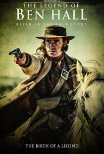 دانلود فیلم The Legend of Ben Hall 201719989-441557020