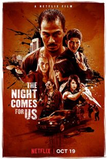 دانلود فیلم The Night Comes for Us 201817358-1585485641