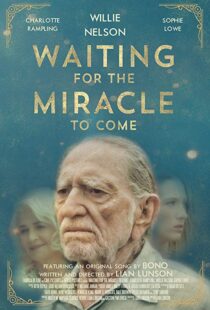 دانلود فیلم Waiting for the Miracle to Come 201821032-1965600859