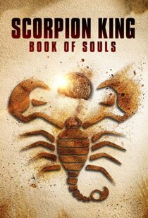 دانلود فیلم The Scorpion King: Book of Souls 20183805-1179743760