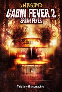 دانلود فیلم Cabin Fever 2: Spring Fever 200941229-599871462