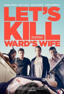 دانلود فیلم Let’s Kill Ward’s Wife 201439378-1779524830