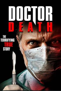 دانلود فیلم Doctor Death 201939056-1367201758