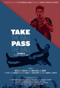 دانلود مستند Take the Ball Pass the Ball: The Making of the Greatest Team in the World 201841809-1931888887