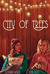 دانلود فیلم City of Trees 201942128-1358530417