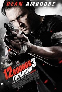 دانلود فیلم 12 Rounds 3: Lockdown 201545191-2015597170