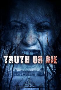 دانلود فیلم Truth or Die 201244954-105231342