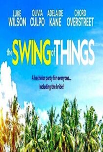 دانلود فیلم The Swing of Things 202047675-328513233