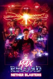 دانلود فیلم Max Reload and the Nether Blasters 202049707-82904023