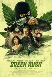 دانلود فیلم Green Rush 202048917-334035667
