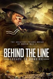 دانلود فیلم Behind the Line: Escape to Dunkirk 202051378-641937390