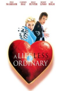دانلود فیلم A Life Less Ordinary 199750997-1593496323