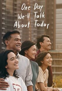 دانلود فیلم One Day We’ll Talk About Today 202055196-1170377028