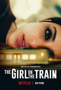 دانلود فیلم هندی The Girl on the Train 202155562-312442361