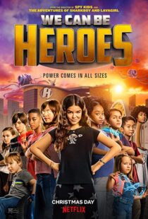 دانلود فیلم We Can Be Heroes 202057802-1909975932